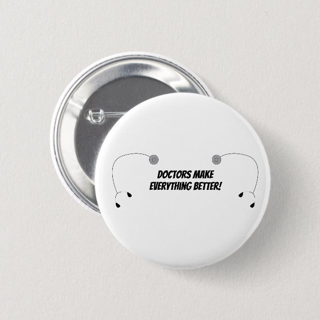 Doctors Make Everything Better Funny Personalise 6 Cm Round Badge (Front & Back)