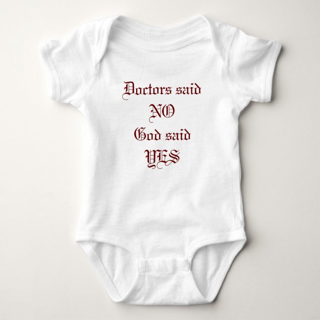 Doctors said NOGod said YES Baby Bodysuit (Front)