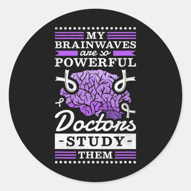 Doctors Study My Powerful Brainwaves  Classic Round Sticker (Front)