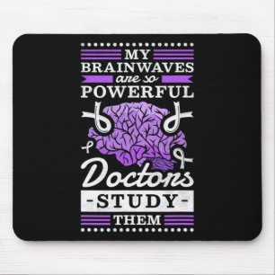 Doctors Study My Powerful Brainwaves Mouse Pad