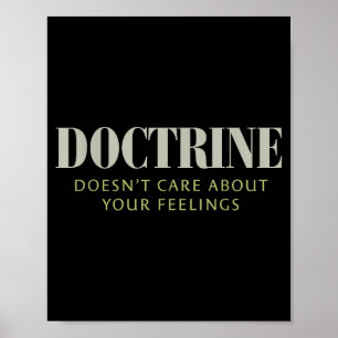 Doctrine Doesn't Care About Your Feelings Christia Poster