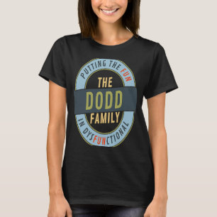 Dodd Family Reunion Matching Fun in Dysfunctional T-Shirt