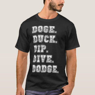 Dodge Duck Dip Dive Dodge Dodgeball labrador mum l T-Shirt