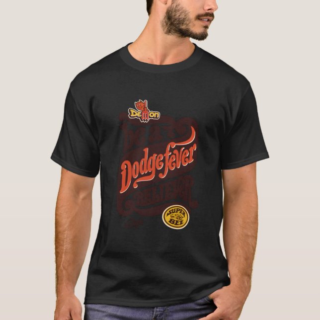 Dodge Fever Believer T-Shirt (Front)