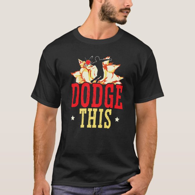 Dodge This Dodgeballer Dodgeball Player Team Sport T-Shirt (Front)