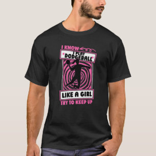Dodgeball Girl Team Player Dodgeball T-Shirt