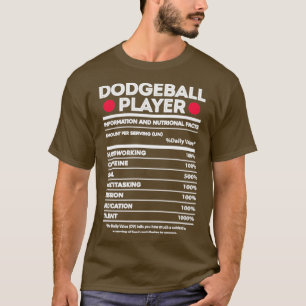 Dodgeball Player Nutrition Facts  T-Shirt