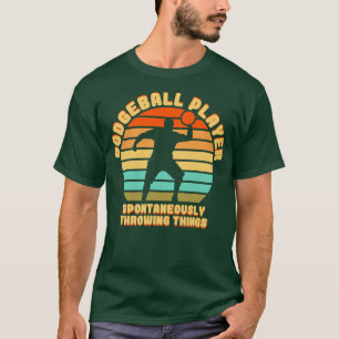 Dodgeball Player Spontaneously Throwing Things T-Shirt