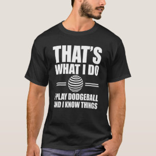 Dodgeball Quotes Dodge Ball Player T-Shirt