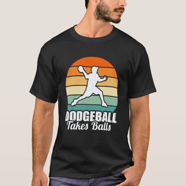 Dodgeball Takes Balls Men Women Father Dodgeball P T-Shirt (Front)