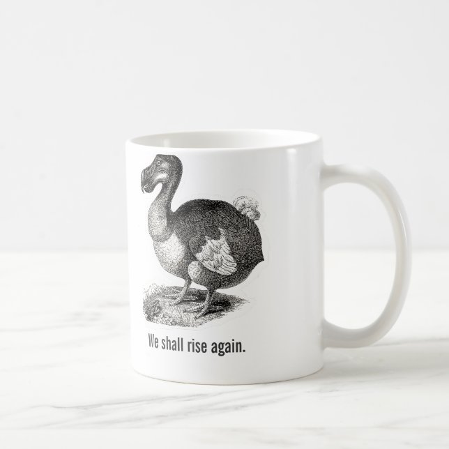 Dodo Bird we shall rise again coffee mug (Right)