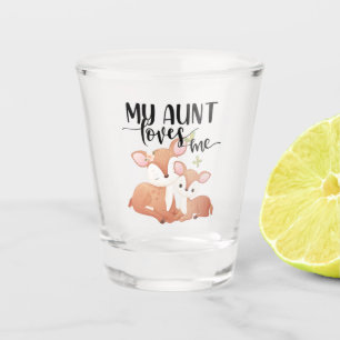 Doe and Fawn My Aunt Loves Me Shot Glass
