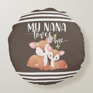 Doe and Fawn My Nana Loves Me Round Cushion