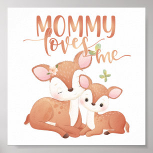 Doe Deer and Fawn Mummy Loves Me Poster