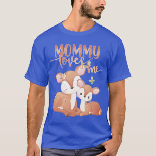 Doe Deer and Fawn Mummy Loves Me T-Shirt