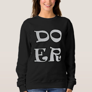 Doer Will Do Motivation Inspiration Get Done Men W Sweatshirt