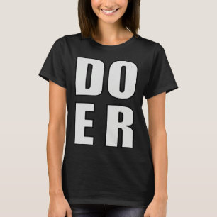 Doer Will Do Motivation Inspiration Get Done Men W T-Shirt