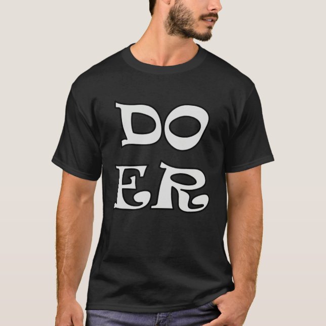 Doer Will Do Motivation Inspiration Get Done Men W T-Shirt (Front)