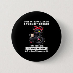 Does Anybody Else Have A Voice In Their Head That 6 Cm Round Badge