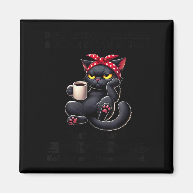 Does Anybody Else Have A Voice In Their Head That  Magnet (Front)