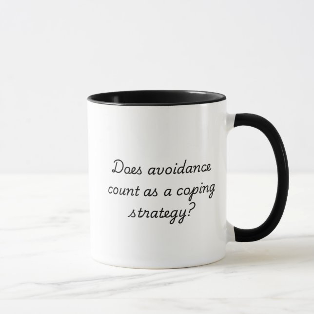  Does Avoidance Count as a Coping Strategy? Mug (Right)