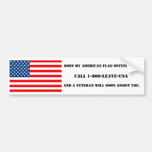 Does My American Flag Offend You? - Bumpersticker Bumper Sticker