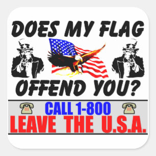 Does My Flag Offend You? Square Sticker