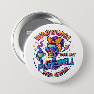 Does Not Play Well.... 7.5 Cm Round Badge