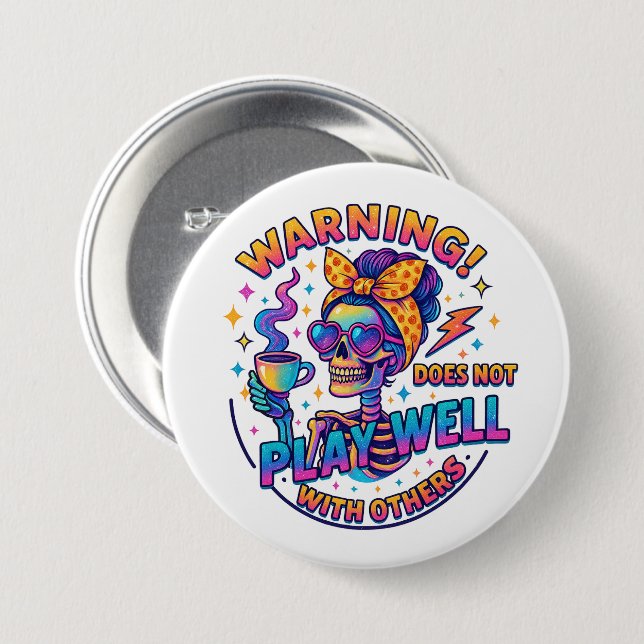Does Not Play Well....  7.5 Cm Round Badge (Front & Back)
