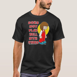 Does Not Play Well With Others T-Shirt