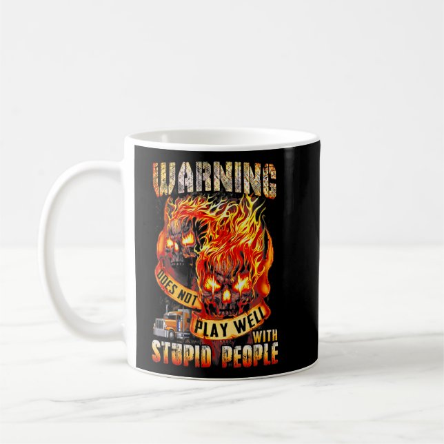 Does Not Play Well With Stupid Sarcastic Quote  Coffee Mug (Left)