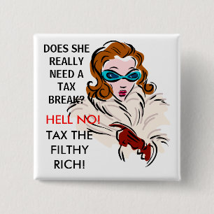 DOES SHE NEED A TAX BREAK? 15 CM SQUARE BADGE