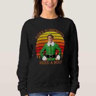 Does Somebody Need A Hug Christmas Elf Funny Vinta Sweatshirt