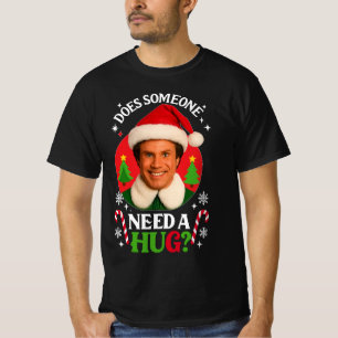 Does Someone Need A Hug Movie   Funny Buddy The El T-Shirt