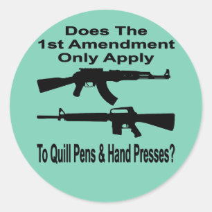 Does The 1st Amendment Only Apply To Quill Pens & Classic Round Sticker