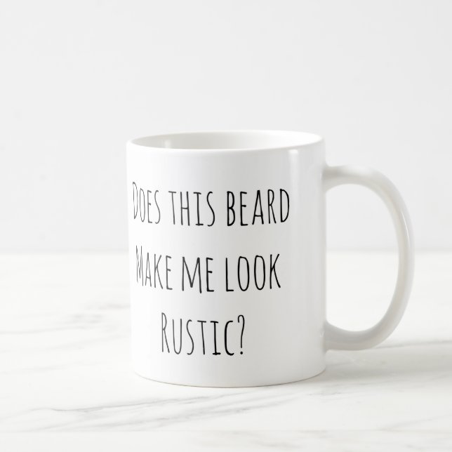 Does this beard make me look rustic? coffee mug (Right)