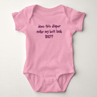 does this diaper make my butt look BIG?? Baby Bodysuit