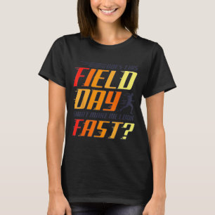 Does this field day shirt make look fast teachers
