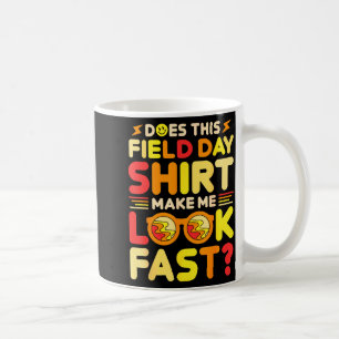 Does this field day shirt make look fast teachers coffee mug