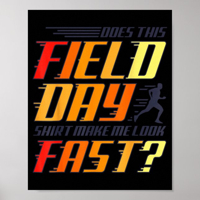 Does this field day shirt make look fast teachers poster (Front)