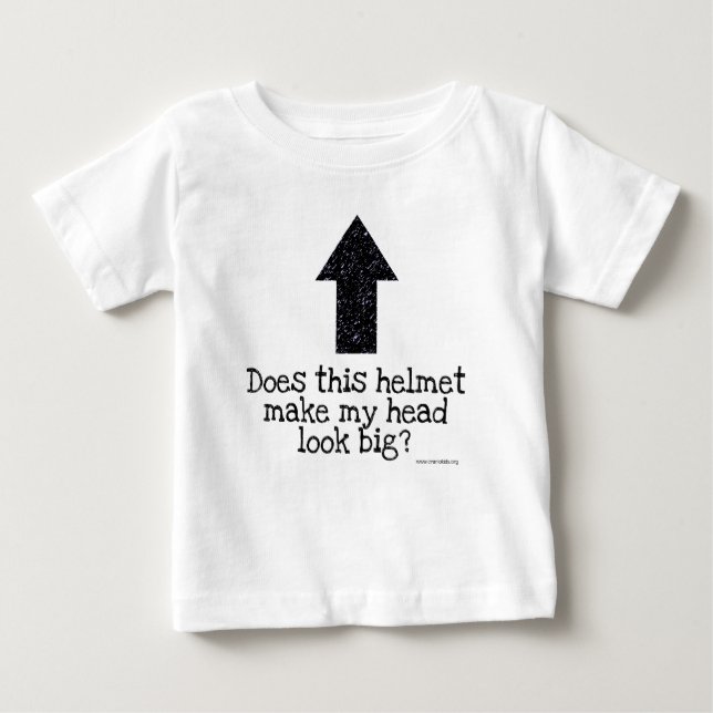 Does this helmet make my head look big? baby T-Shirt (Front)
