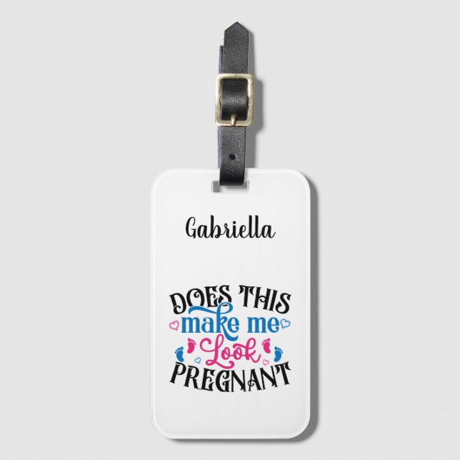Does This Make Me Look Pregnant Luggage Tag (Front Vertical)