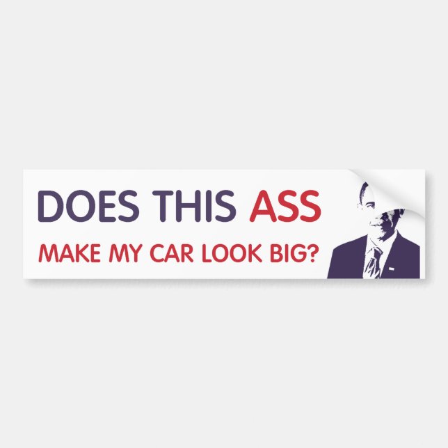 Does This... Make My Car Look Big Bumper Sticker (Front)