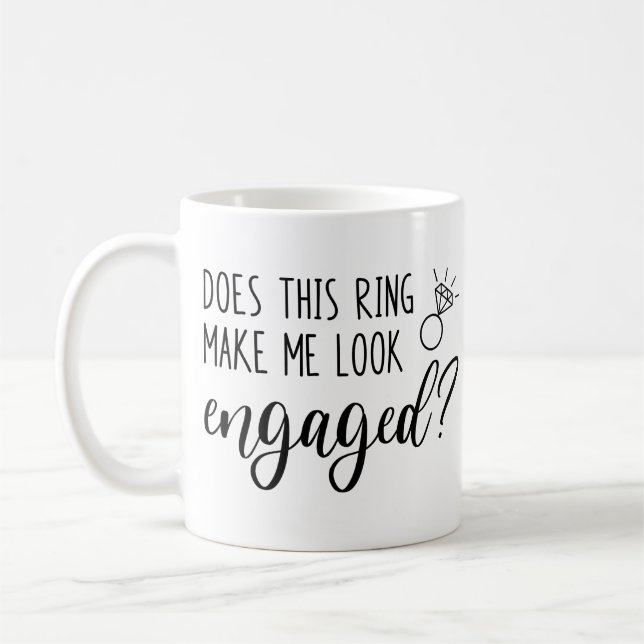 Does This Ring Make Me Look Engaged Bride Coffee Mug (Left)