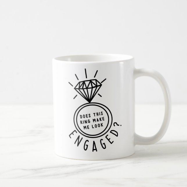 Does This Ring Make Me Look Engaged? Mug (Right)