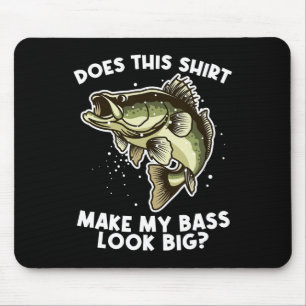 Does This Shirt Make My B Look Big - B Fishing Gif Mouse Pad