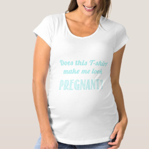 Does this T-shirt Make me Look Pregnant Blue Baby