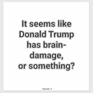 Does Trump Have Brain-Damage? Hankamer Artjunkhaus