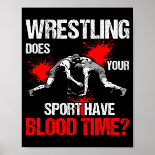 Does Your Srt Have Blood Time Funny Wrestling Love Poster