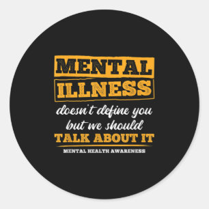 Doesnt Define You Talk About Mental Health Awarene Classic Round Sticker